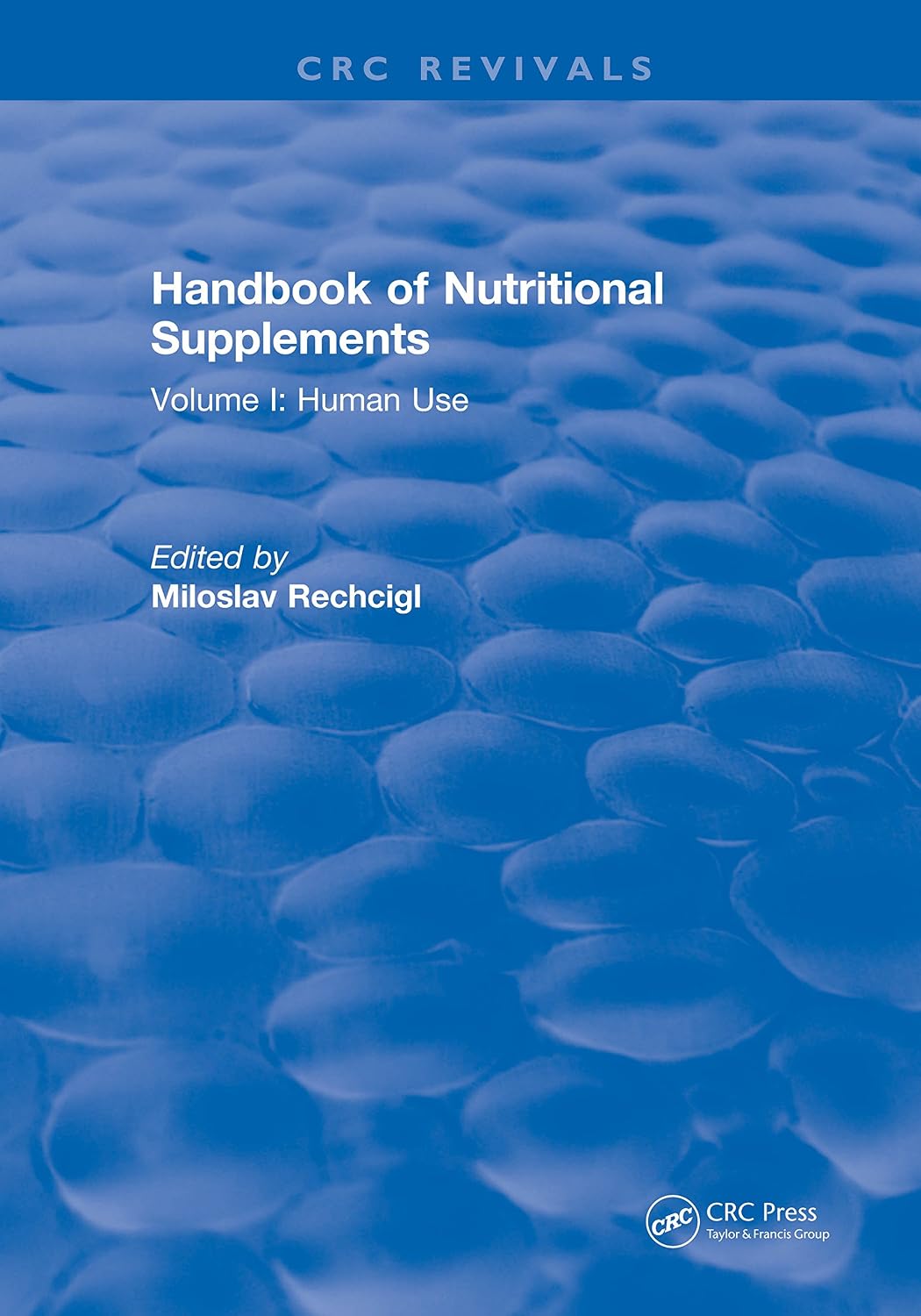 Cover of CRC Handbook of Nutritional Supplements. Vol. 1. Human Use