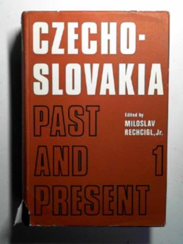 Cover of Czechoslovakia Past and Present. Vol. I. Political, International, Social, and Economic Aspects