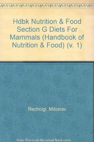 Cover of CRC Handbook Series in Nutrition and Food. Sect. G. Diets, Culture Media, Food Supplements. Vol. 1. Diets for Mammals