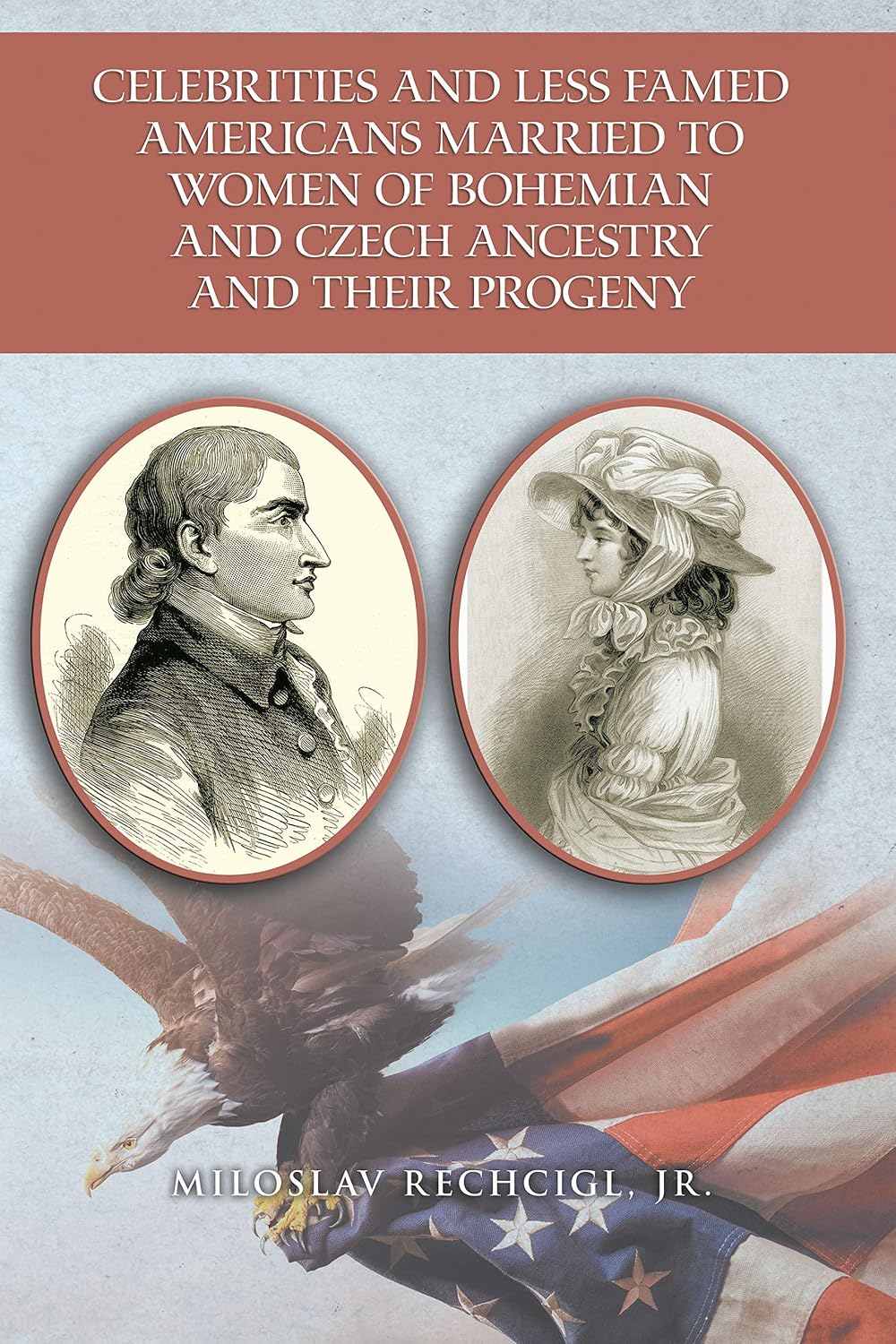 Cover of Celebrities and Less Famed Americans Married to Women of Bohemian and Czech Ancestry and their Progeny