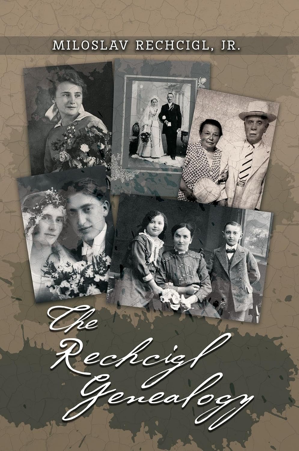 Cover of The Rechcigl’s Genealogy. The Ancestry and Descendants of Mila Rechcigl and Eva Edwards with Information on Allied Families