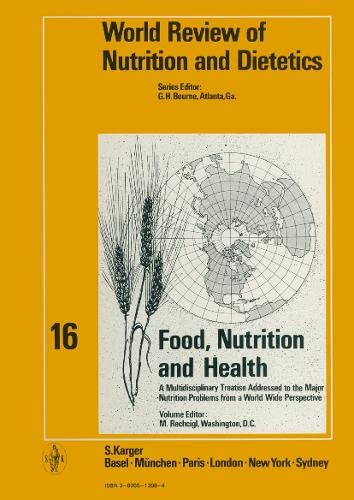 Cover of Food, Nutrition and Health. A Multidisciplinary Treatise Addressed to the Major Nutrition Problems from a Worldwide Perspective