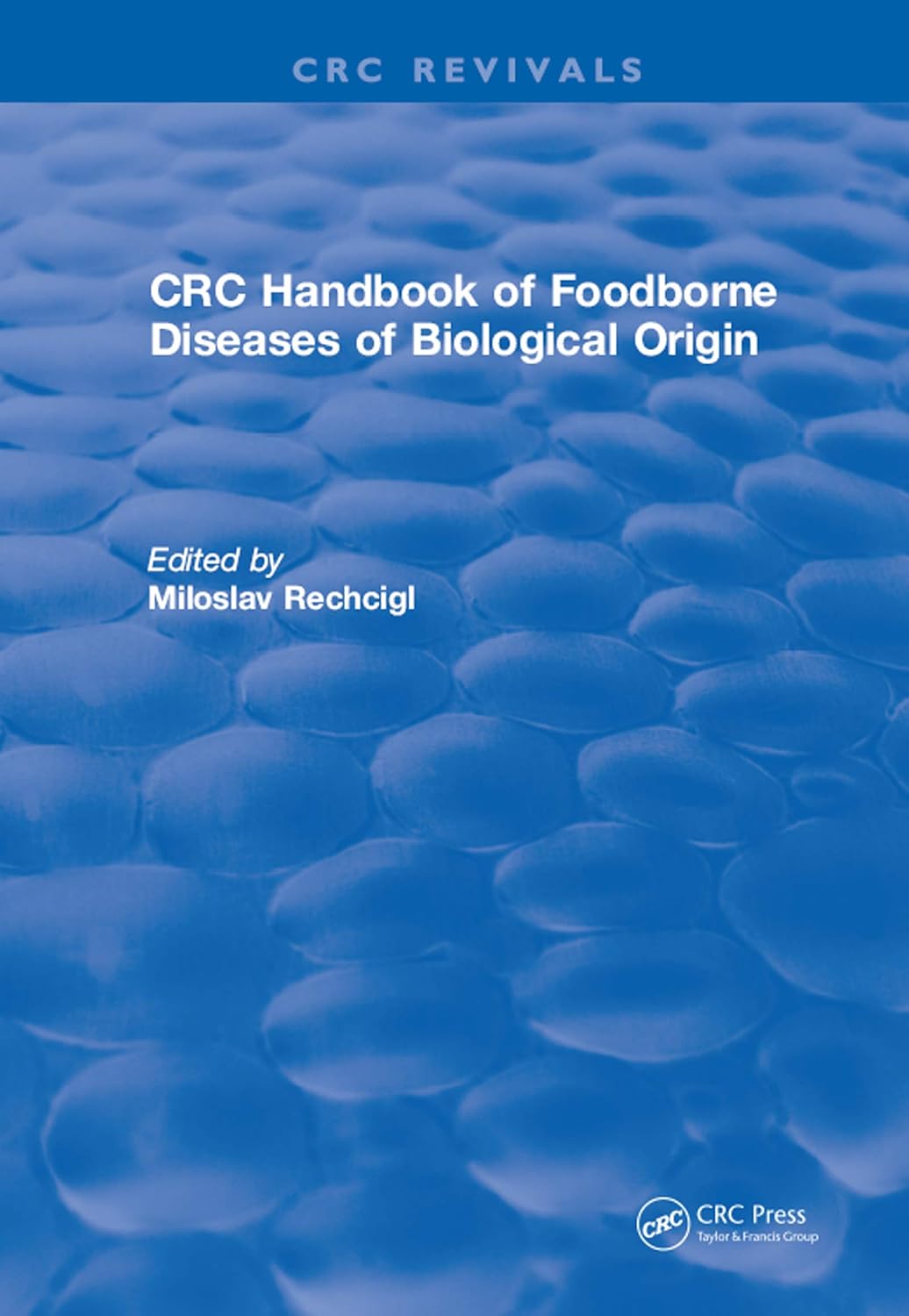 Cover of CRC Handbook of Foodborne Diseases of Biological Origin